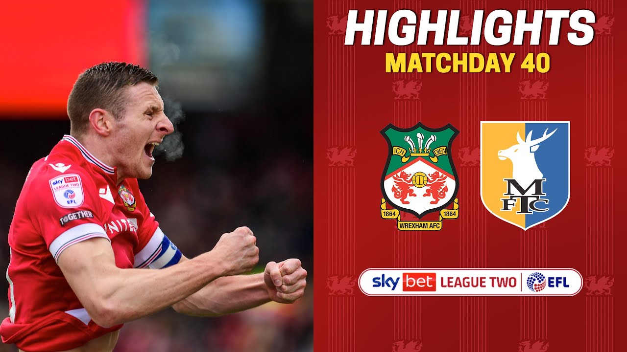 HIGHLIGHTS | Wrexham AFC vs Mansfield Town