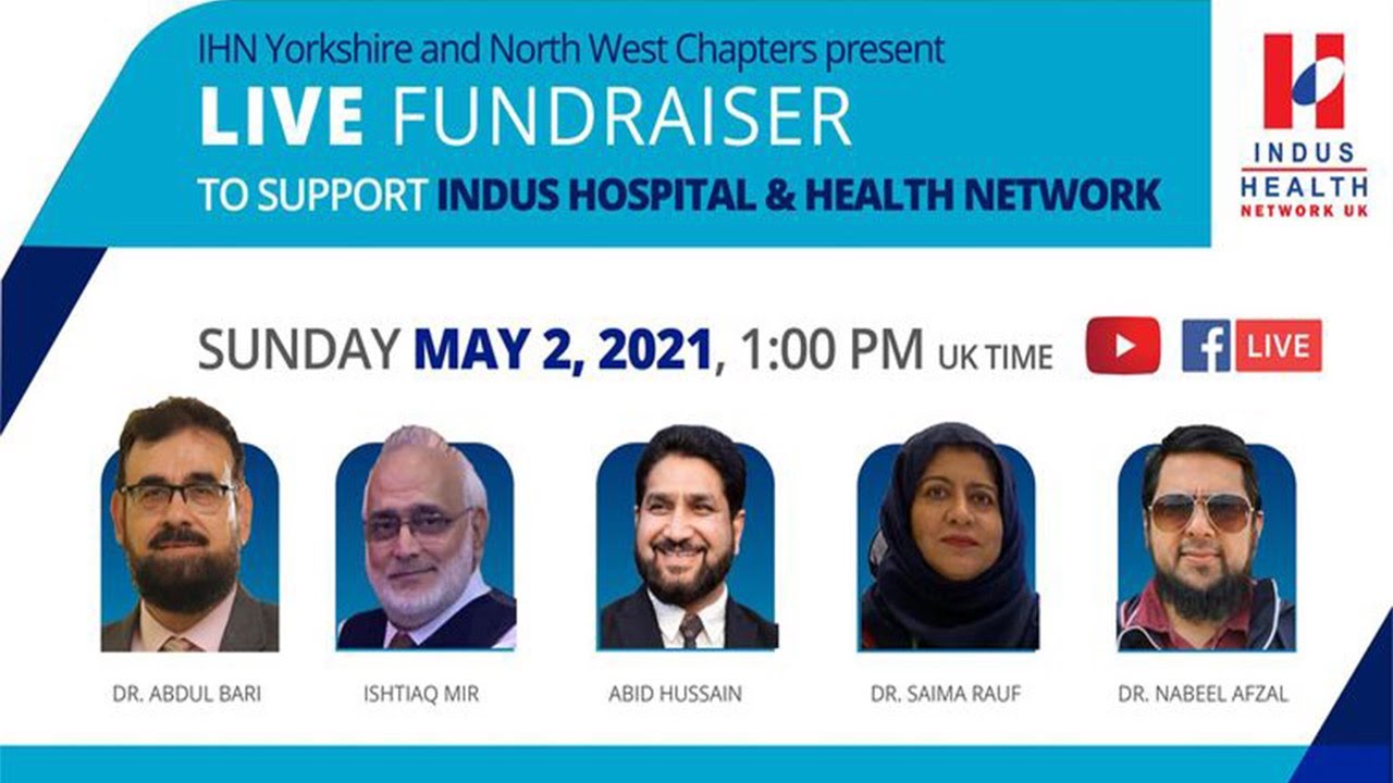 LIVE Fundraiser for Indus Hospital & Health Network | Yorkshire & North West Chapter
