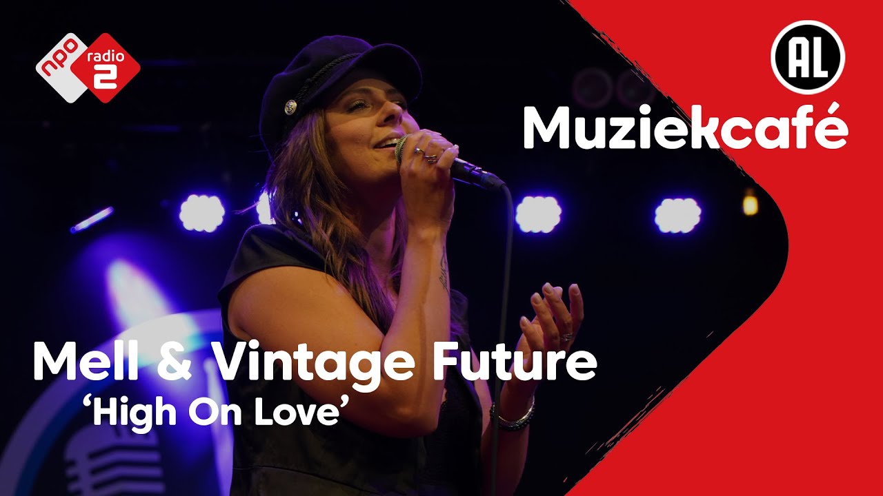 Mell & Vintage Future - High On Love | NPO Radio 2