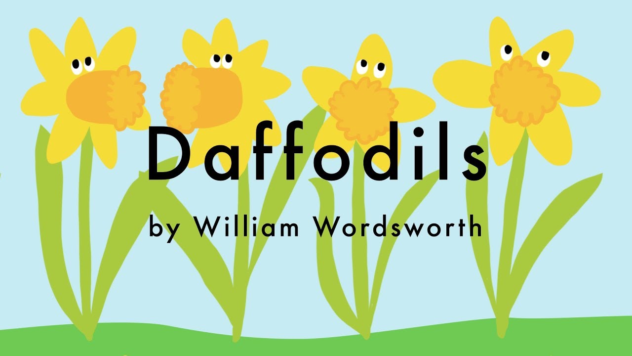 Daffodils Poem by William Wordsworth - I Wandered Lonely as a Cloud