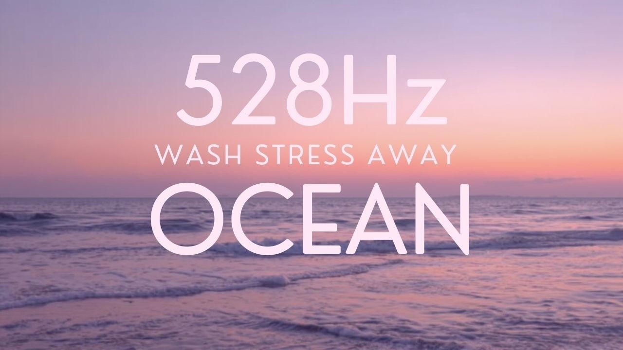 528Hz Ocean Waves | Wash Away All Stress | Deep Sleep All Night | 11 Hours