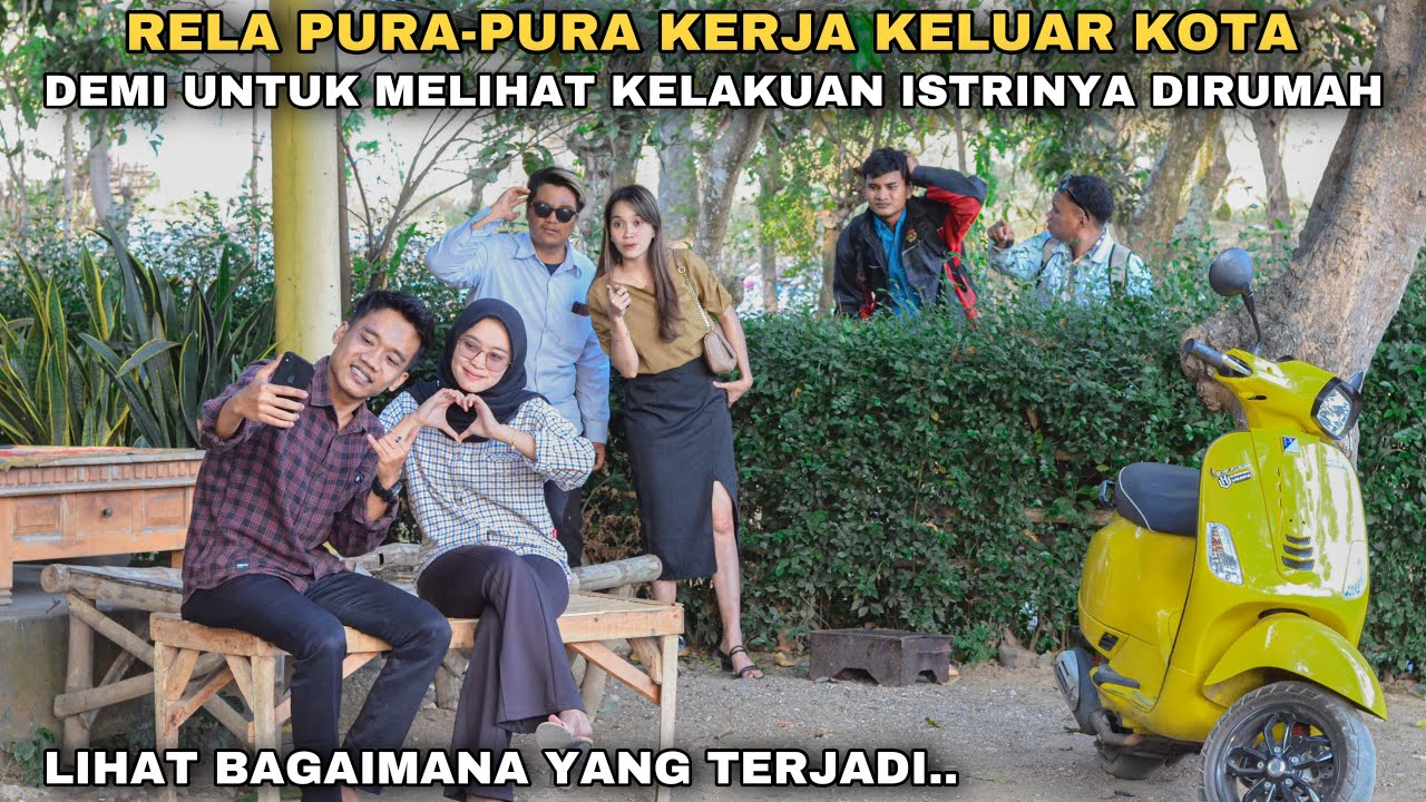 RELA PURA-PURA KERJA KELUAR KOTA DEMI MELIHAT KELAKUAN ISTRINYA DIRUMAH!! tapi malah selingkuh..