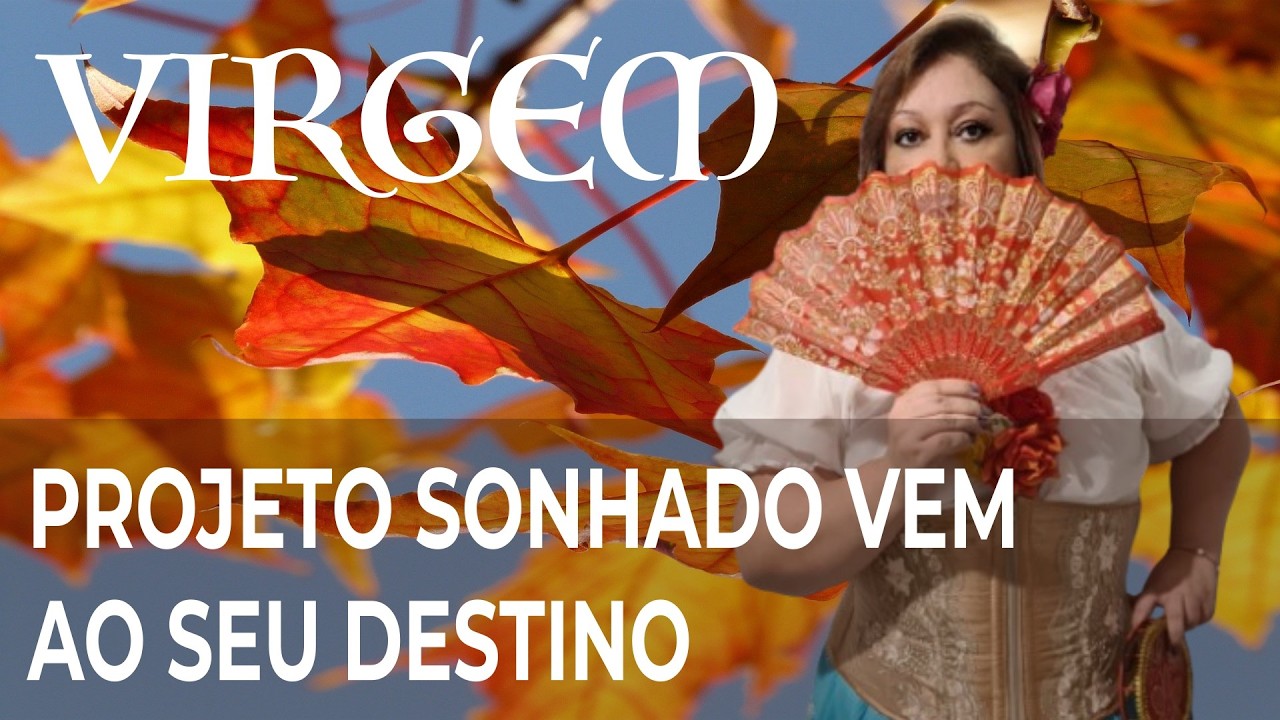 VIRGEM MARÇO 2026 PROJETO SONHADO VEM AO SEU DESTINO