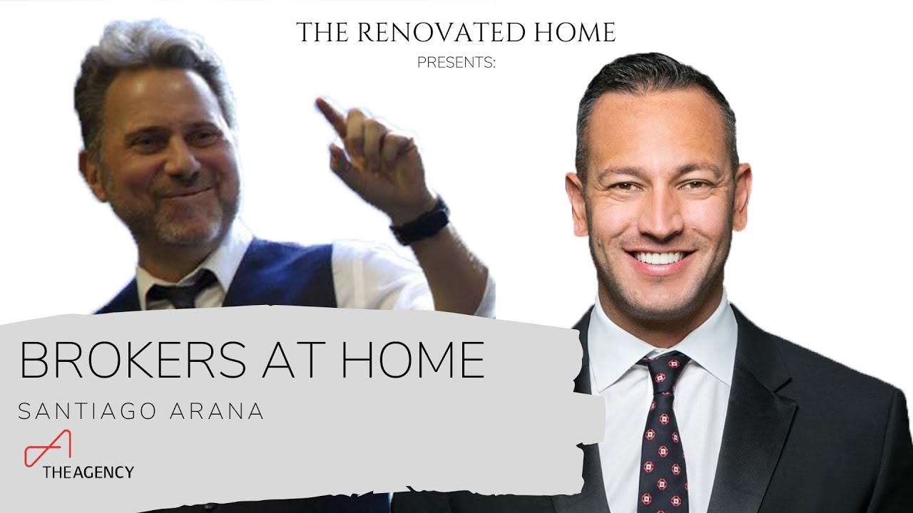 Santiago Arana | Brokers At Home (The Renovated Home)
