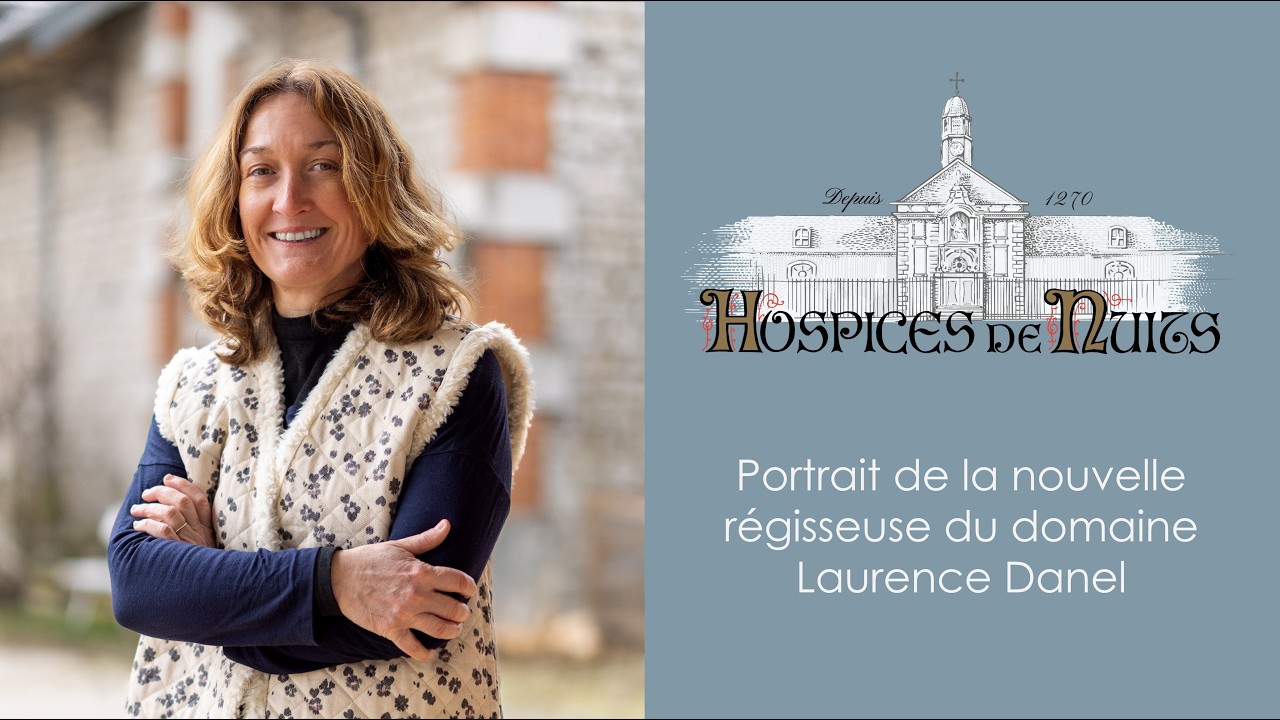 HOSPICES DE NUITS-SAINT-GEORGES : Interview décalée de Laurence Danel