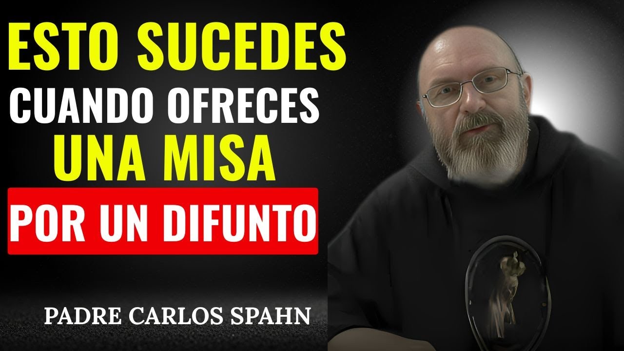 PADRE CARLOS SPAHN REVELÓ: ¿QUÉ PASA CUANDO OFRECESUNA MISA POR UN FALLECIDO?
