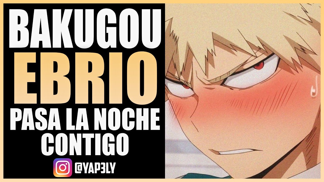 Bakugou Ebrio Pasa La Noche Contigo 🥴 | Roleplay Español | ASMR Bakugou