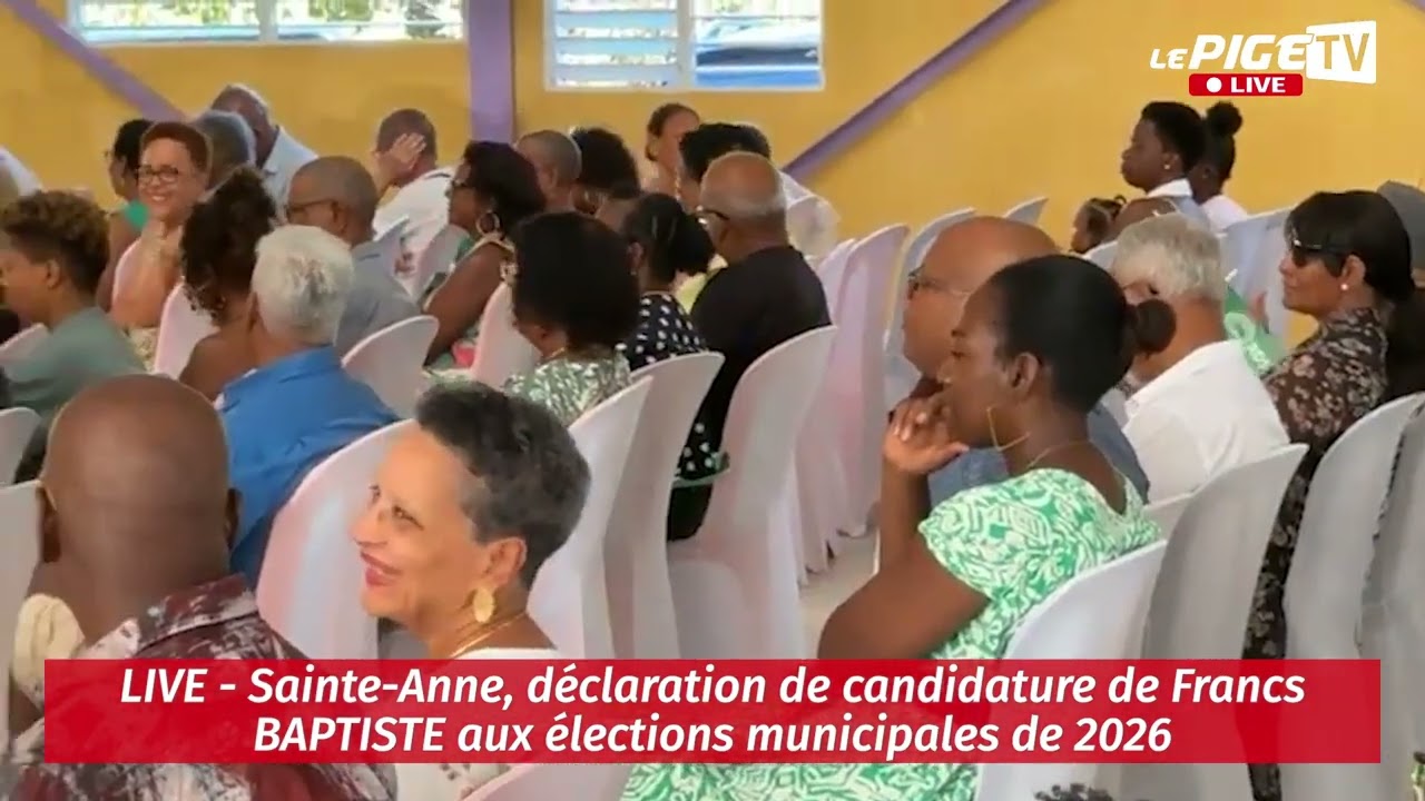 LIVE - Sainte-Anne, déclaration de candidature de Francs BAPTISTE aux élections municipales de 2026