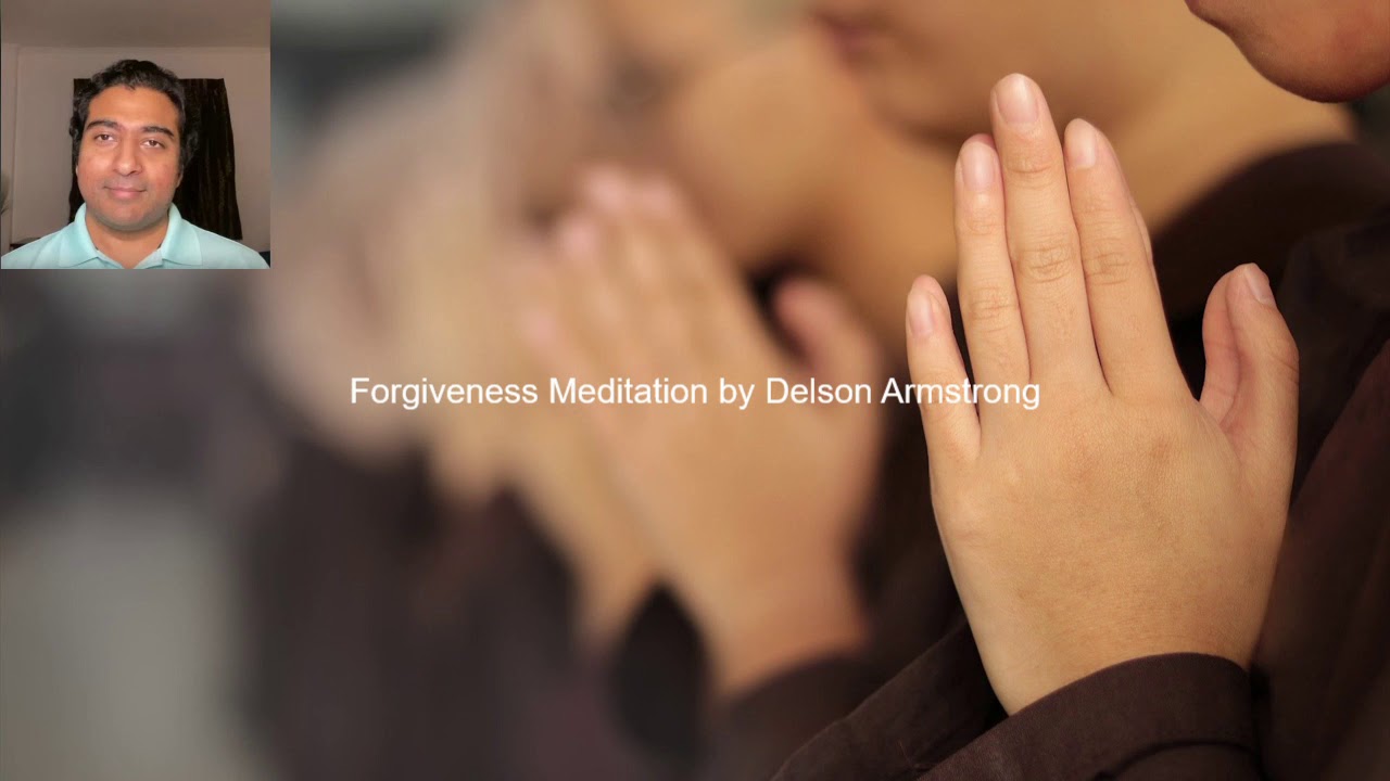 Guided Forgiveness Meditation by Delson Armstrong