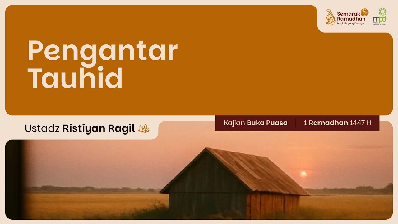 01. PENGANTAR TAUHID | Ustadz Ristiyan Ragil Putradianto | Aqidah Tauhid