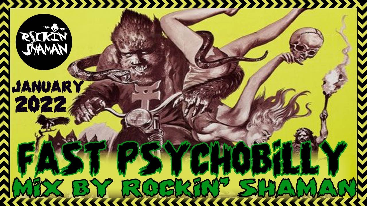 FAST PSYCHOBILLY mix by Rockin' Shaman (Jan. 2022)