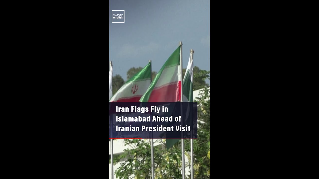 Iran Flags Fly in Islamabad Ahead of Iranian President Visit