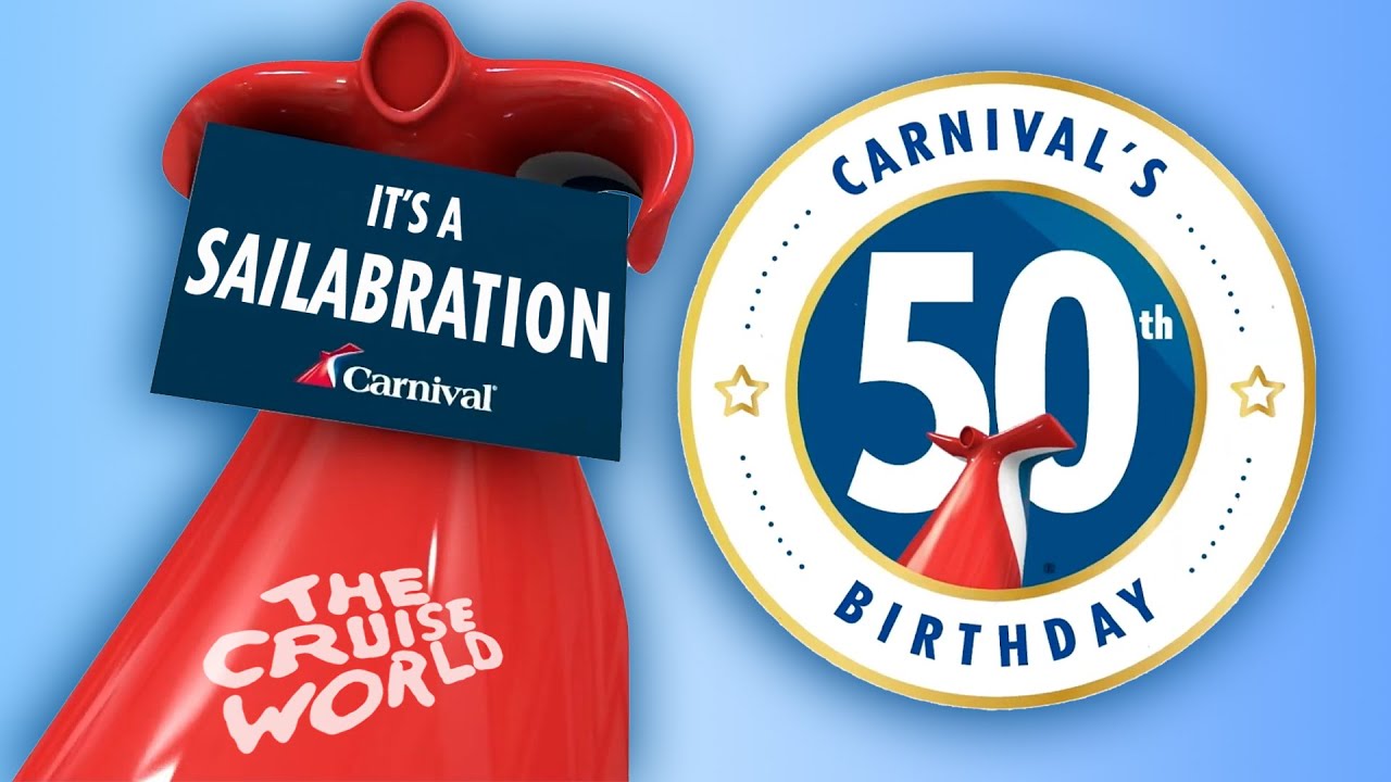 CARNIVAL CRUISE LINE's 50th Birthday Bash SAILABRATION!