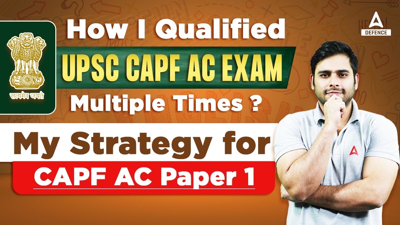 How I Qualified UPSC CAPF AC 2023 Exam Multiple times? CAPF AC 2023  Strategy for Paper 1