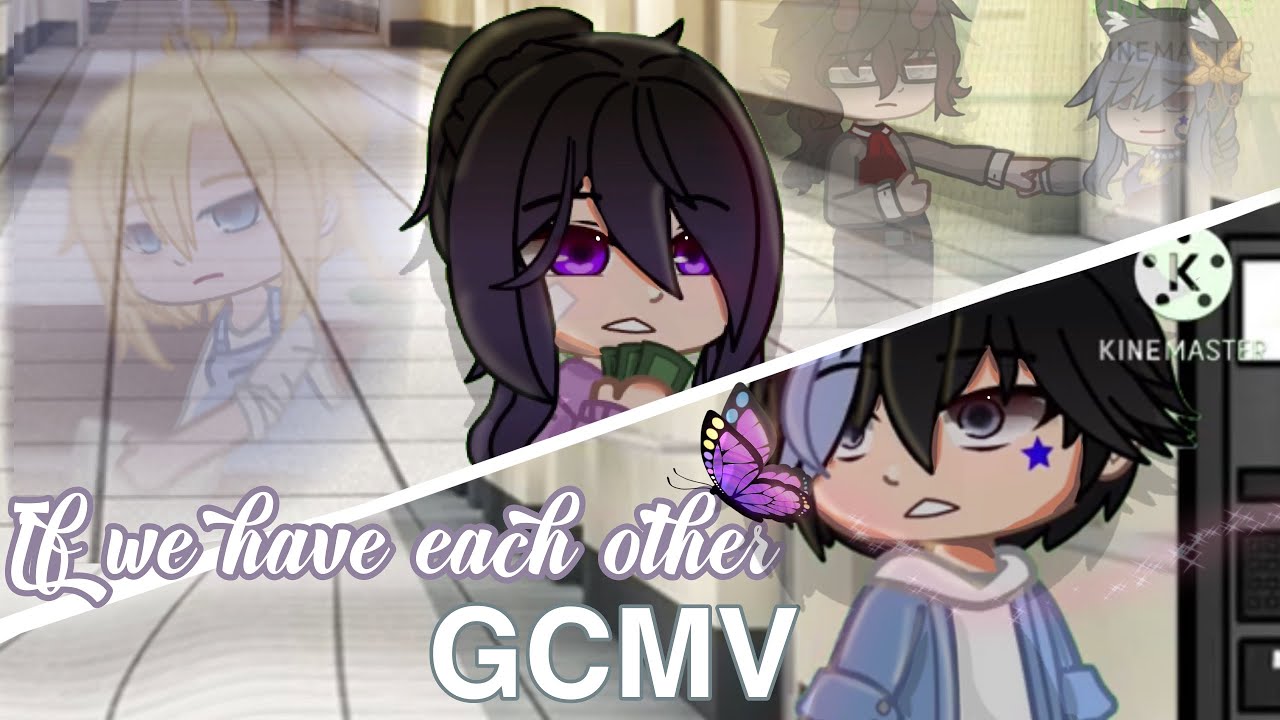 If we have each other|| GCMV || Part 3