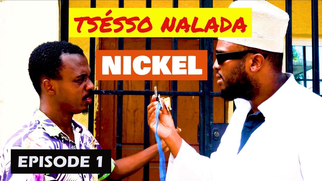 NICKEL | TSESSO NALADA | EPISODE 1