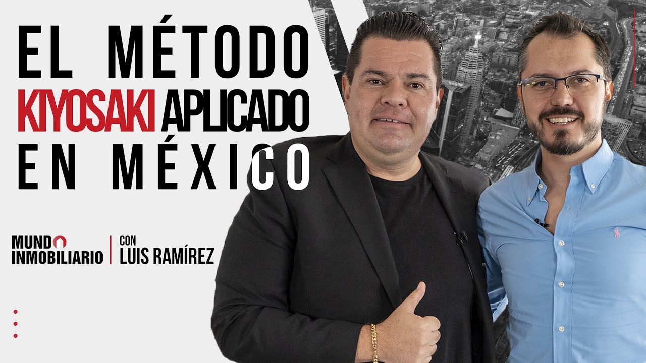 El método Kiyosaki aplicado en México