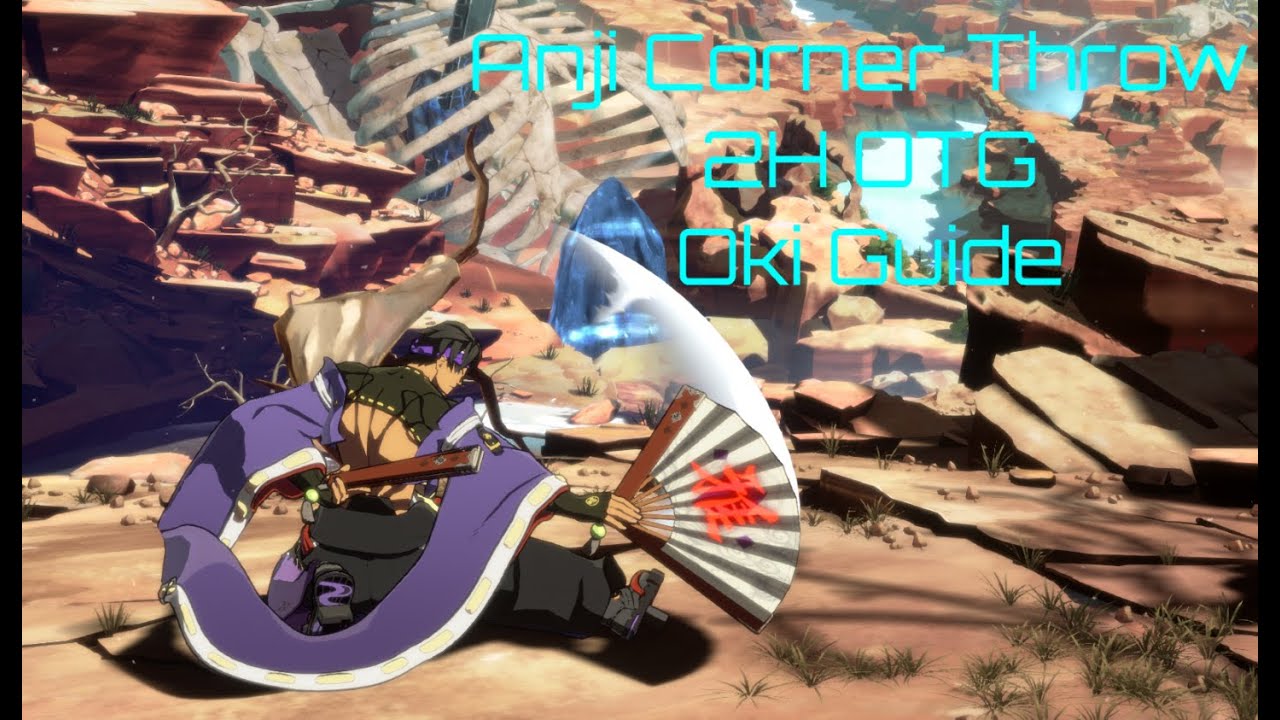 Guilty Gear Strive: Anji Mito Corner Throw 2H OTG Okizeme Guide