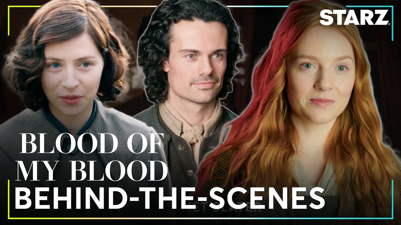 BTS: Meet the Cast of Outlander: Blood of my Blood | STARZ