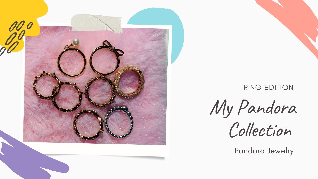 My Pandora Collection | Ring Edition💍