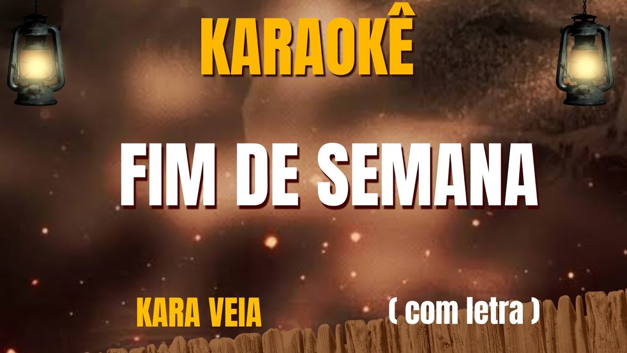 KARAOKÊ fim de semana kara veia (em umas das noite do fim de semana kara veia playback)