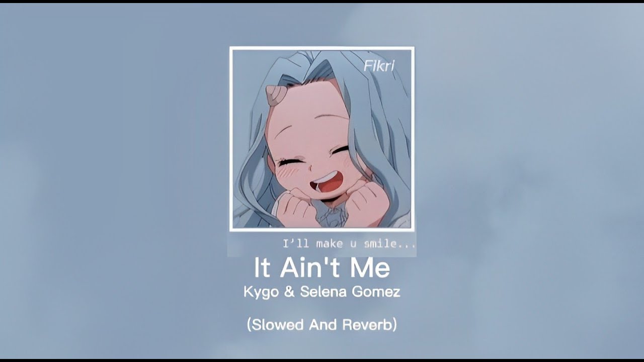 It Ain't Me - Kygo & Selena Gomez [Lyrics] (Slowed And Reverb)