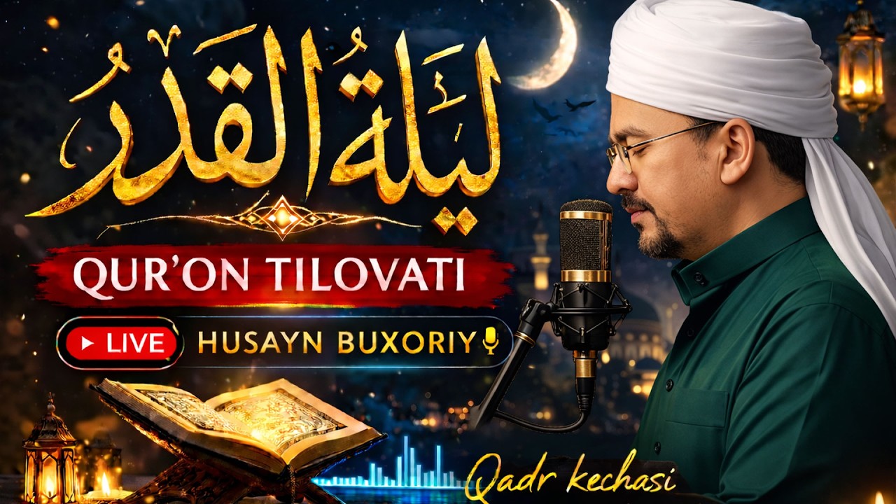 🔴Qadr kechasi | Husayn Buxoriy Qur'on tilovati