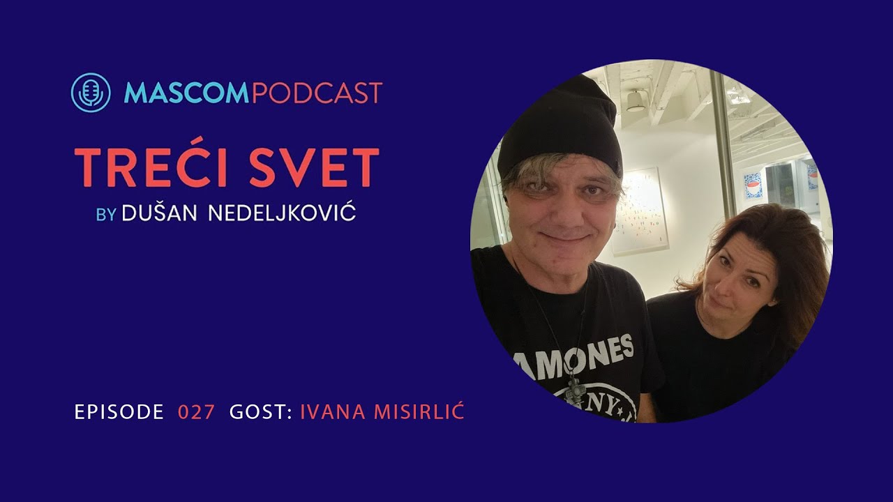 TREĆI SVET: gost Ivana Misirlić | Episode 027
