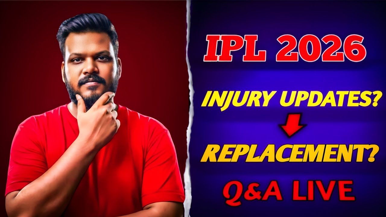 IPL 2026 LIVE: All Team Injury Updates, Replacements & Fan Q&A session 🎤