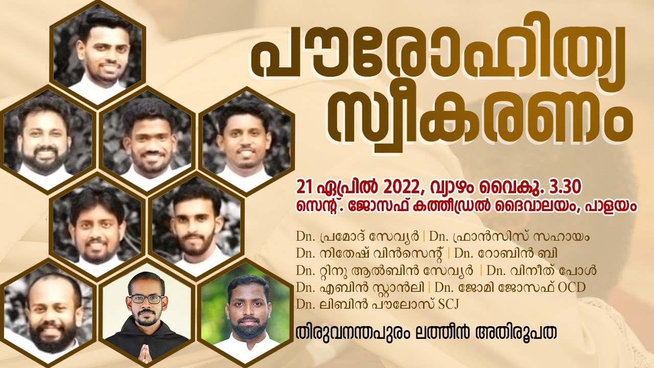 PRIESTLY ORDINATION || ARCHDIOCESE OF TRIVANDRUM || APRIL 21, 2022, THURSDAY AT 03:30 PM