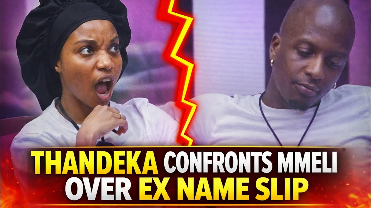 BBMzansi: Thandeka Confronts Mmeli for Calling Her His Ex’s Name | Fans React Brutally
