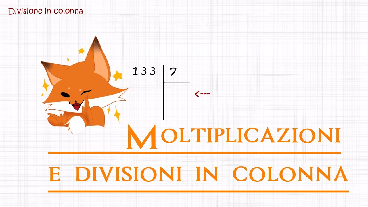 MOLTIPLICAZIONI E DIVISIONI IN COLONNA CON NUMERI NATURALI E DECIMALI - Lez. 5 - Prima Media.
