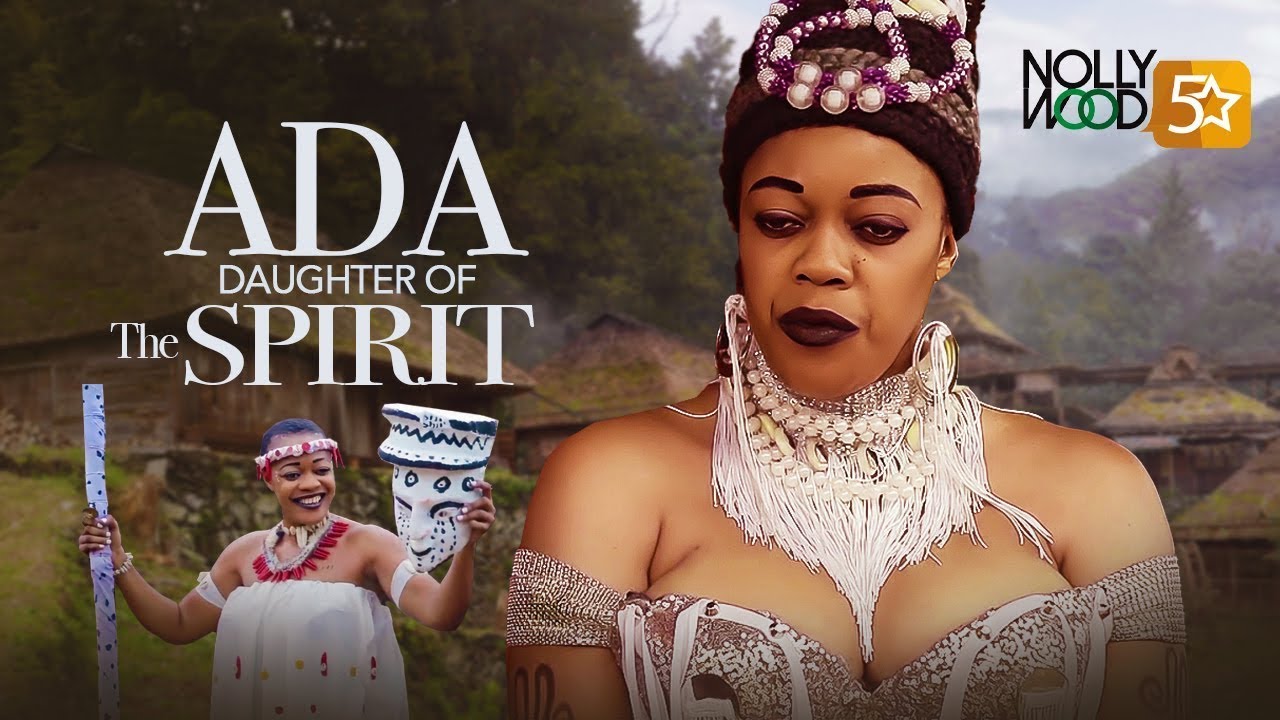 ADA DAUGHTER OF THE SPIRIT | EVE ESIN, NONSO DIOBI - Latest African Movies