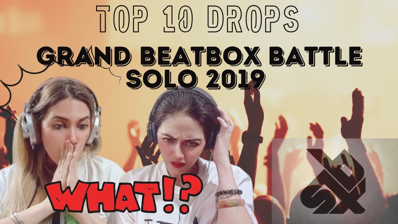 Наша первая реакция на BEATBOX!!! | Топ-10 дропов! Grand Beatbox Battle Solo 2019 | Это 🤯