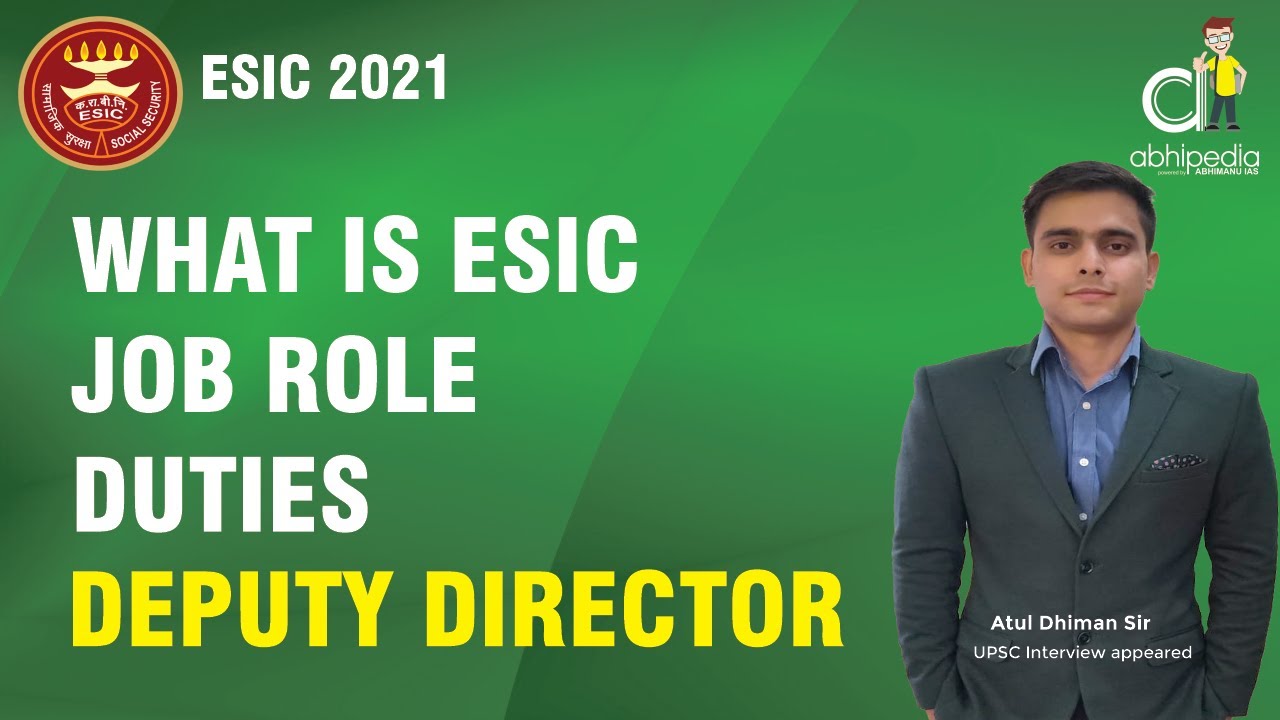 ESIC 2021 | ESIC JOB ROLE  OF THE DEPUTY DIRECTOR | BY  ATUL DHIMAN
