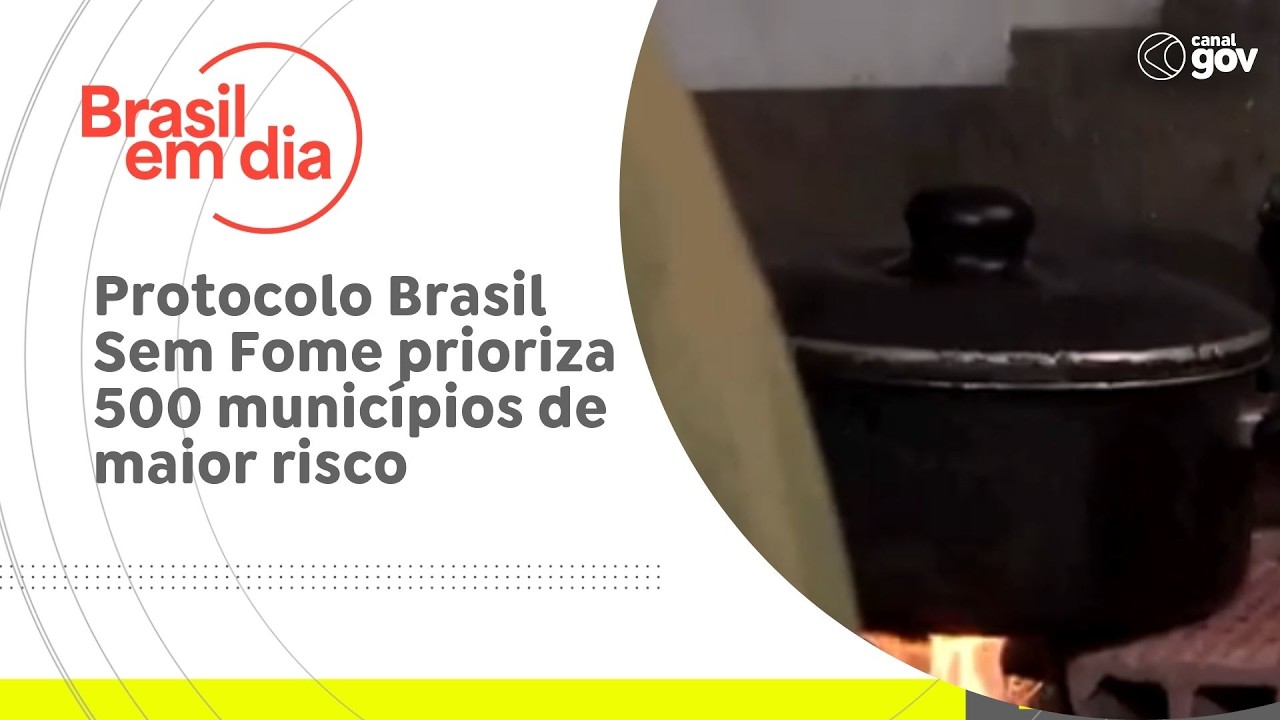 Protocolo Brasil Sem Fome prioriza 500 municípios de maior risco