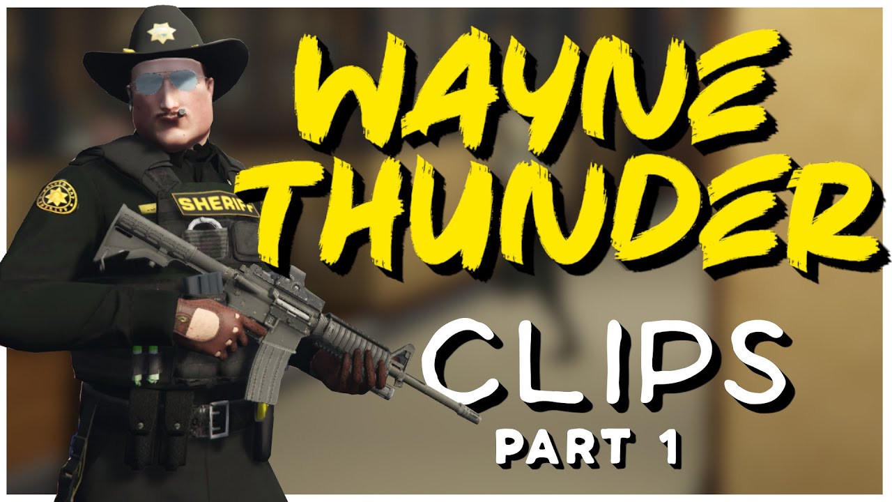 Random WAYNE THUNDER CLIPS (NoPixel)