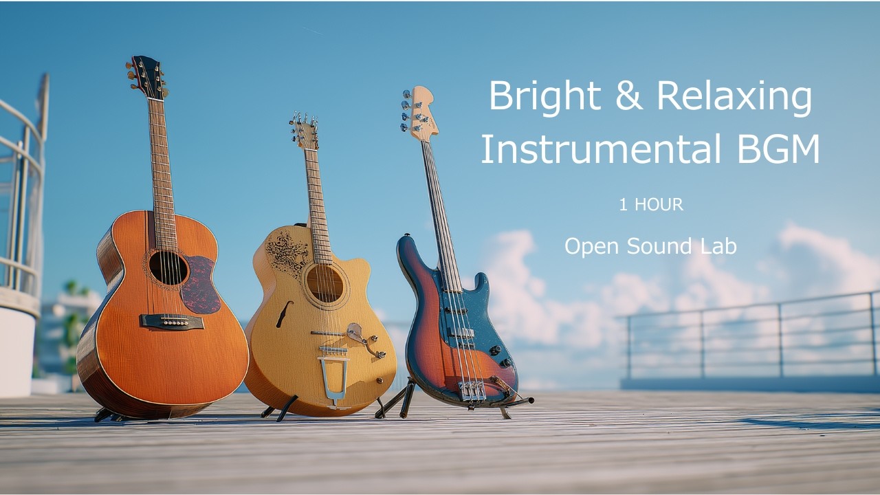 Bright & Relaxing Instrumental BGM | Smooth Background Music for Relaxing (1 Hour)