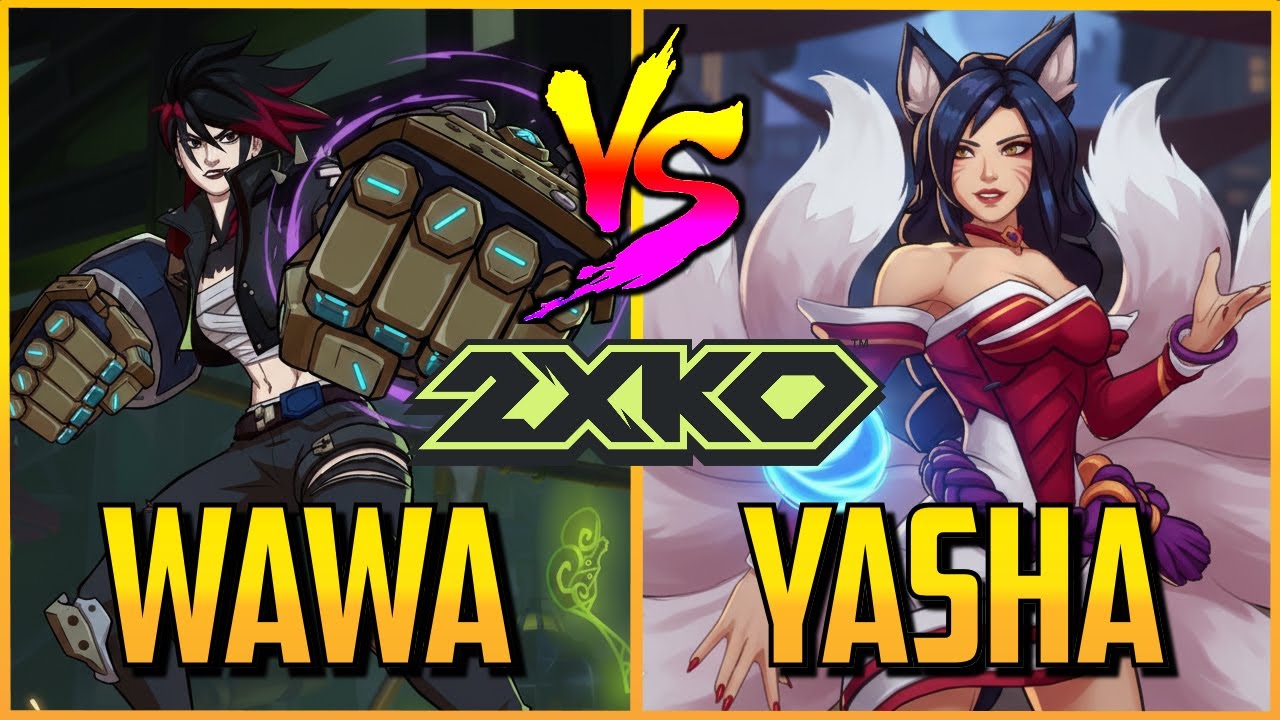 2XKO ▰  Yasha Vs Wawa - The Classic【High-Level Matches】