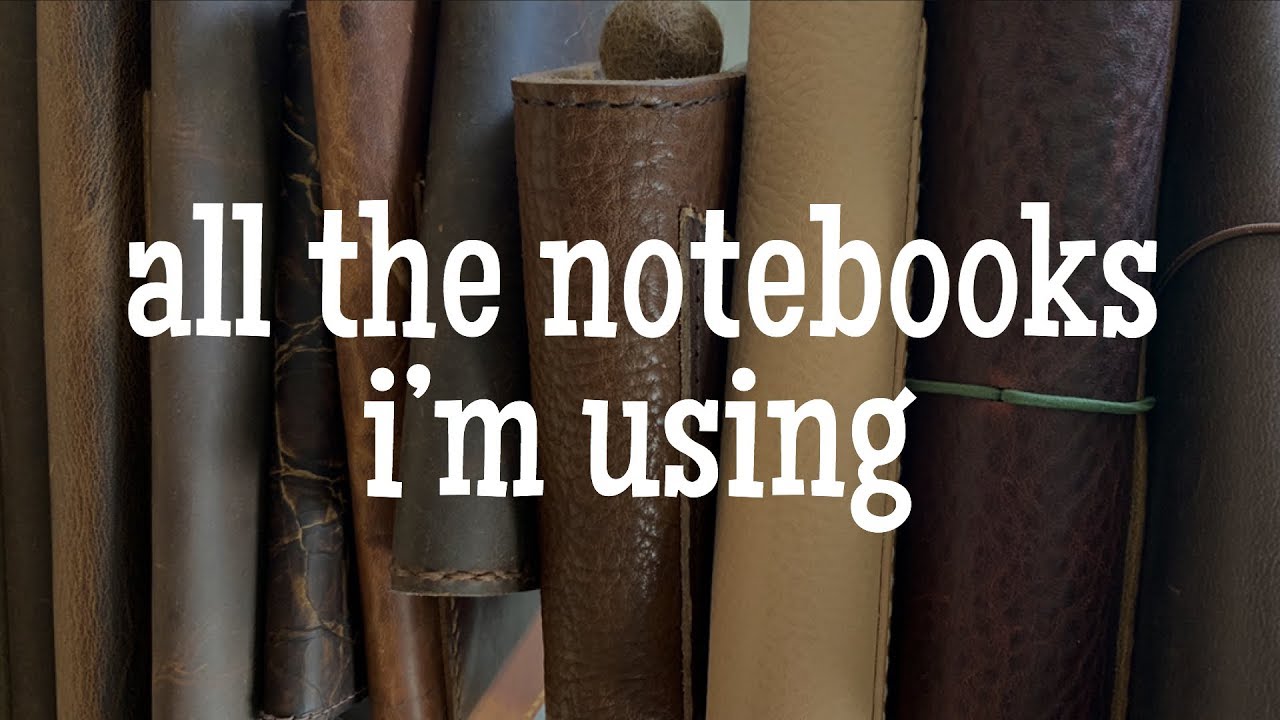 Notebooks and Leather Covers I'm Currently Using