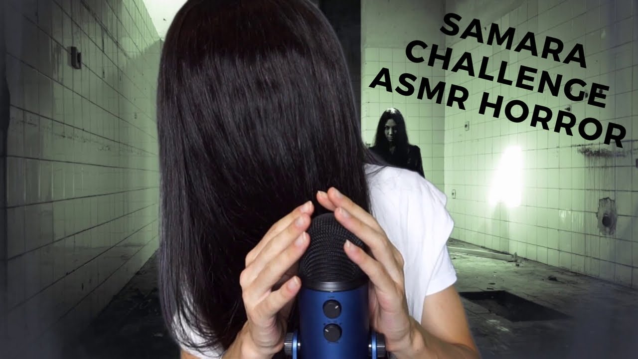 Samara Challenge ASMR horror | Lorysso ASMR