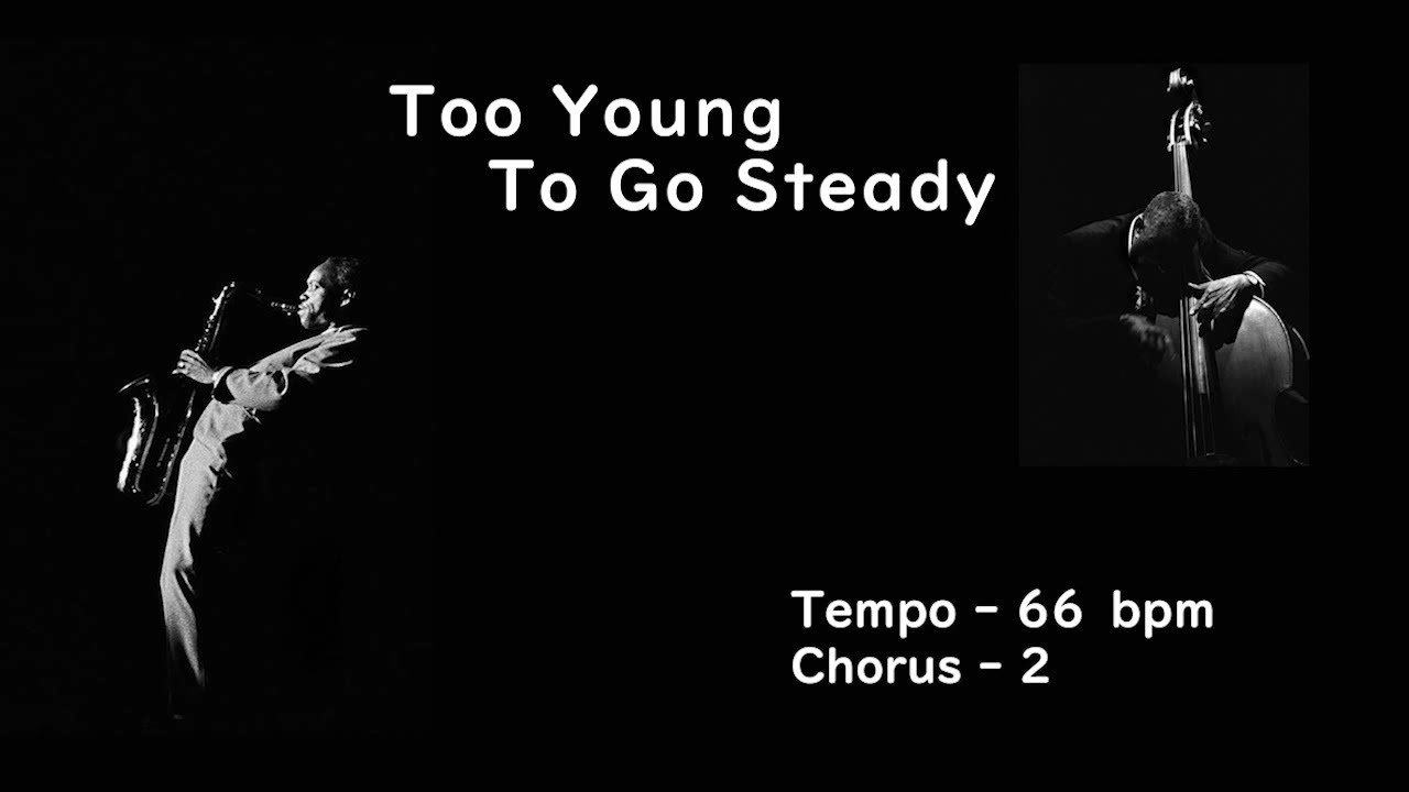 Too Young To Go Steady - ( Bb Instrument )