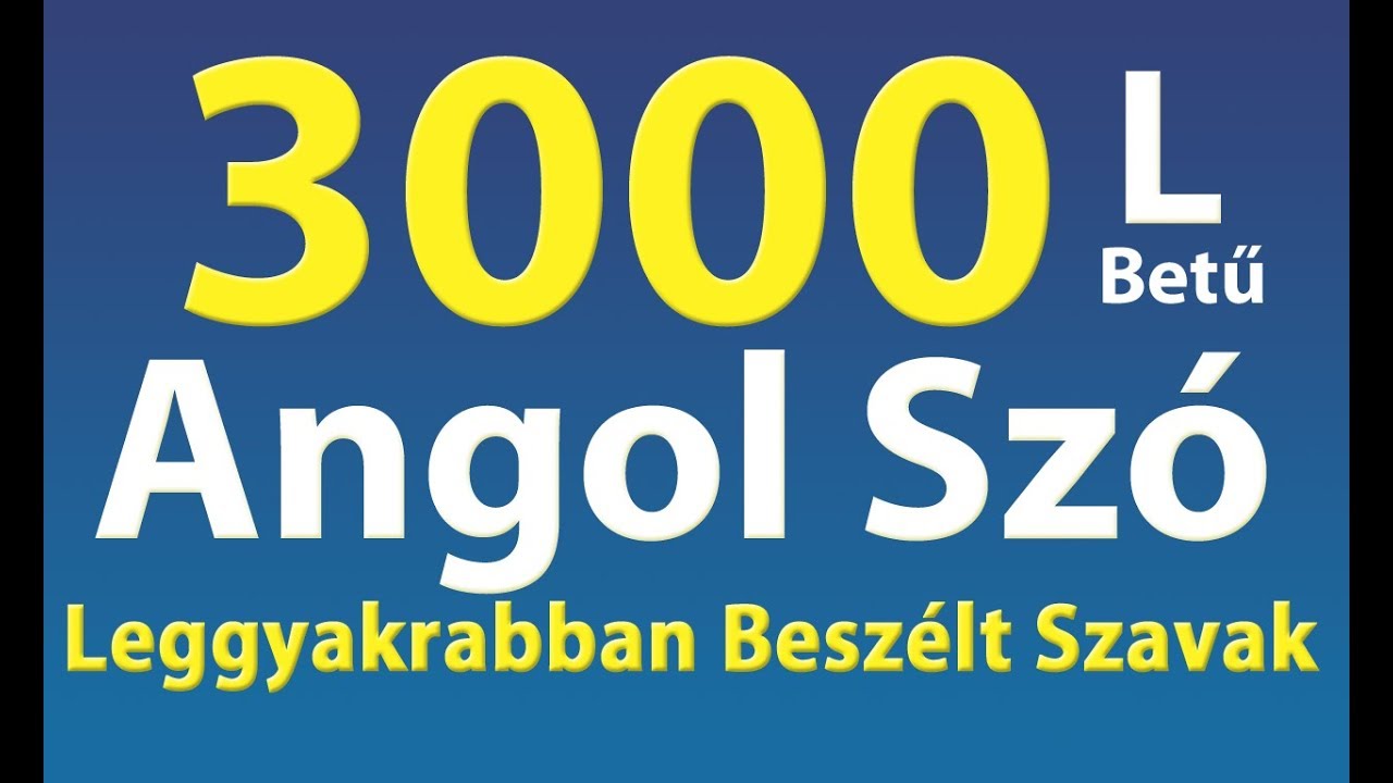 Angol Szavak Tanulása - L betű - 3000 Leggyakoribb Angol Beszélt Szó (Longmann összeállítása)