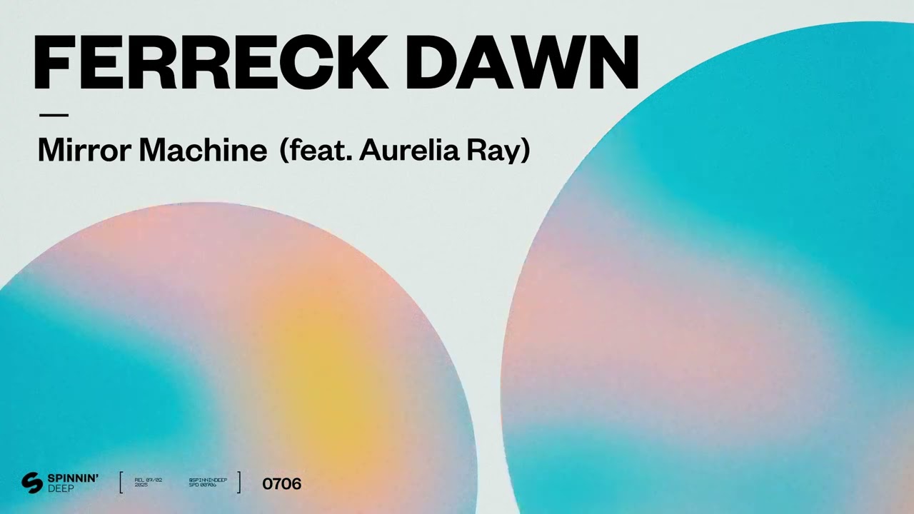 Ferreck Dawn - Mirror Machine (feat. Aurelia Ray) [Official Audio]