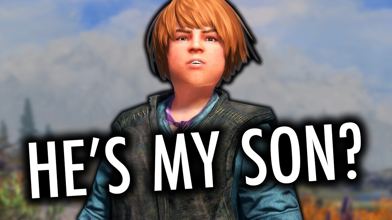 My fat idiot son... in Skyrim