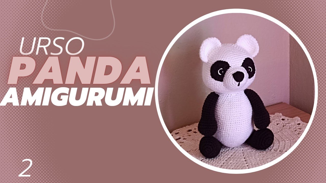 Urso Panda Amigurumi parte 2