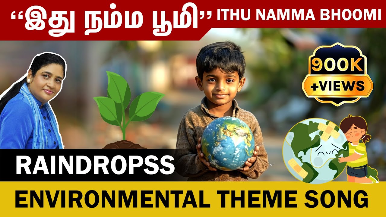 இது நம்ம பூமி - Ithu Namma Bhoomi | Environmental Theme Song @Raindropss #environmentalawareness 