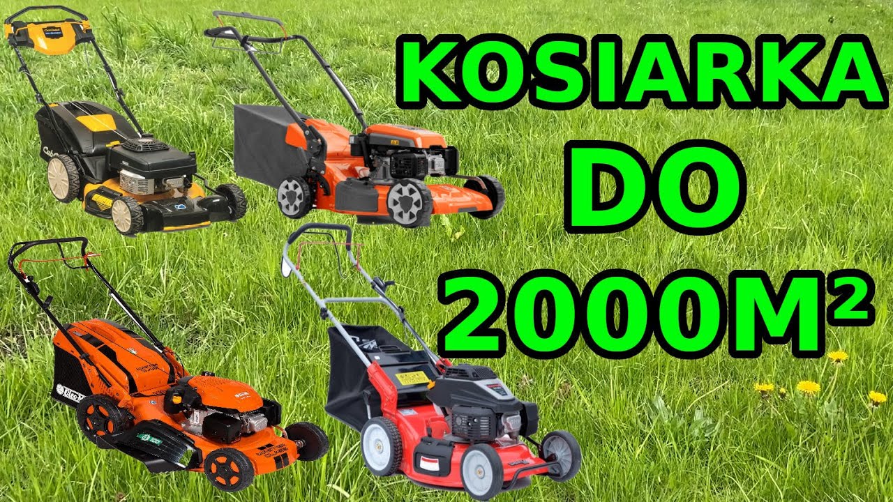Jaką kosiarkę na powierzchnię do 2000m² polecam w 2021 roku?