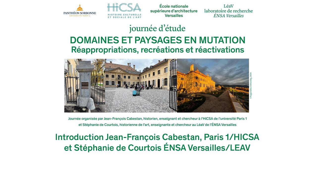 Introduction de la journée d'étude : DOMAINES ET PAYSAGES EN MUTATION