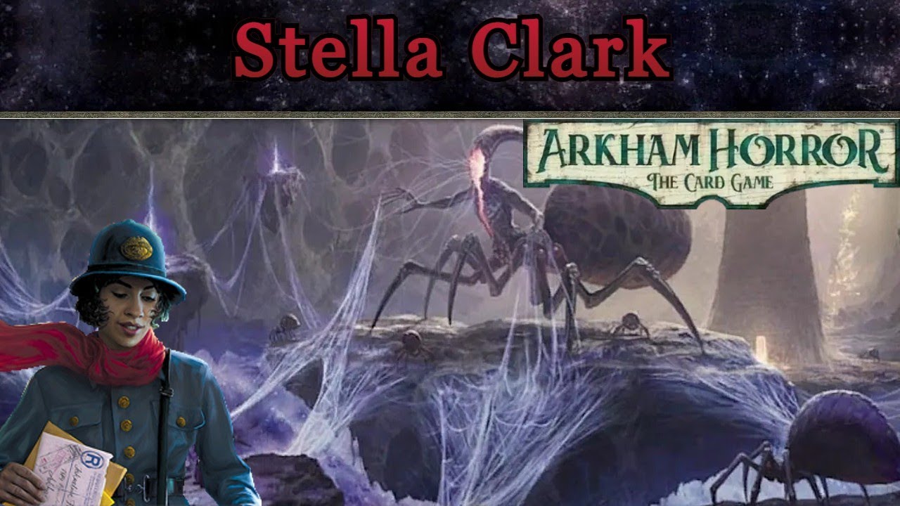 Stella Clark, The Only S Tier Character With A Weakness: An Arkham Horror Investigator Spotlight